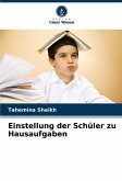 Einstellung der Schüler zu Hausaufgaben Einstellung der Schüler zu Hausaufgaben
