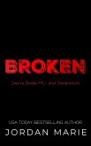 Broken (Devil's Blaze MC - 2nd Generation, #1) (eBook, ePUB) Broken (Devil's Blaze MC - 2nd Generation, #1) (eBook, ePUB)