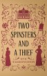 Two Spinsters and a Thief (Two... - Bild 1