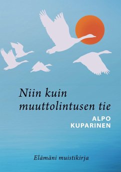 Niin kuin muuttolintusen tie (eBook, PDF)