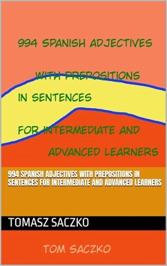 894 Spanish adjectives with prepositions For all learners (eBook, ePUB) - Saczko, Tom