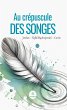 Au crépuscule des songes (eBook, ePUB) - Bild 1