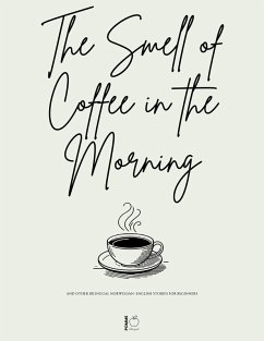 Cover The Smell of Coffee in the Morning And Other Bilingual Norwegian-English Stories For Beginners (eBook, ePUB)