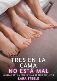 Tres en la Cama no está mal (eBook, ePUB)