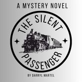 The Silent Passenger. A Mystery Novel (eBook, ePUB) The Silent Passenger. A Mystery Novel (eBook, ePUB)