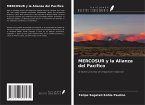 MERCOSUR y la Alianza del Pacífico MERCOSUR y la Alianza del Pacífico