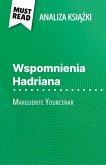 Wspomnienia Hadriana ksi¿¿ka Marguerite Yourcenar (Analiza ksi¿¿ki) Wspomnienia Hadriana ksi¿¿ka Marguerite Yourcenar (Analiza ksi¿¿ki)