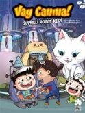 Vay Canina Süpheli Robot Kedi Vay Canina Süpheli Robot Kedi
