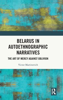 Belarus in Autoethnographic Narratives - Martinovich, Victor