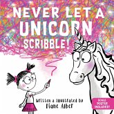 Never Let a Unicorn Scribble Never Let a Unicorn Scribble