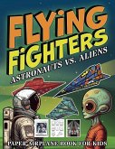 Flying Fighters Astronauts VS. Aliens Flying Fighters Astronauts VS. Aliens