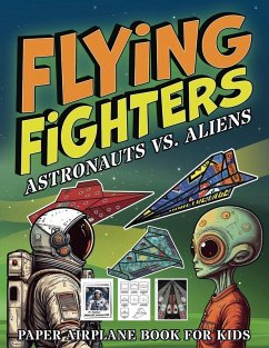 Flying Fighters Astronauts VS. Aliens - Squid, Albert B.