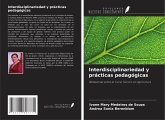 Interdisciplinariedad y prácticas pedagógicas Interdisciplinariedad y prácticas pedagógicas