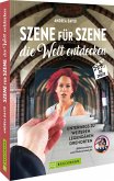 Szene für Szene die Welt entdecken II Szene für Szene die Welt entdecken II