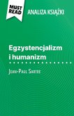 Egzystencjalizm i humanizm ksi¿¿ka Jean-Paul Sartre (Analiza ksi¿¿ki) Egzystencjalizm i humanizm ksi¿¿ka Jean-Paul Sartre (Analiza ksi¿¿ki)