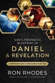 God's Prophetic Blueprint in Daniel and Revelation God's Prophetic Blueprint in Daniel and Revelation