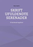Skrift ufuldendte serenader Skrift ufuldendte serenader