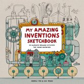 My Amazing Inventions Sketchbook My Amazing Inventions Sketchbook