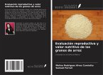 Evaluación reproductiva y valor nutritivo de los granos de arroz Evaluación reproductiva y valor nutritivo de los granos de arroz