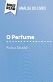 O Perfume de Patrick Süskind (Análise do livro) O Perfume de Patrick Süskind (Análise do livro)