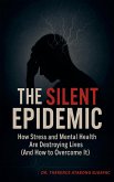 The Silent Epidemic The Silent Epidemic