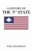A History of the 51st State A History of the 51st State