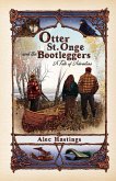 Otter St. Onge and the Bootleggers Otter St. Onge and the Bootleggers