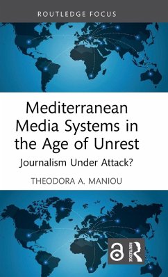 Mediterranean Media Systems in the Age of Unrest Cover Mediterranean Media Systems in the Age of Unrest