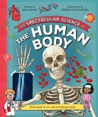 The Spectacular Science of the Human Body The Spectacular Science of the Human Body