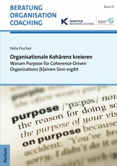 Organisationale Kohärenz kreieren (eBook, PDF) - Fischer, Felix