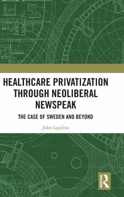 Cover Healthcare Privatization through Neoliberal Newspeak