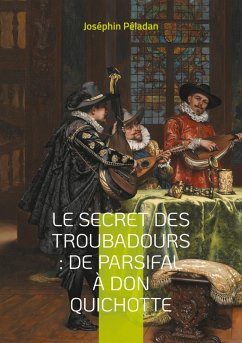 Cover Le Secret des troubadours : De Parsifal à Don Quichotte