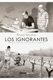 Los ignorantes (Cosecha 2025)