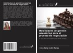 Habilidades de gestión necesarias para el proceso de negociación Habilidades de gestión necesarias para el proceso de negociación