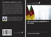 Del problema anglófono a la crisis Del problema anglófono a la crisis