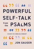 Powerful Self-Talk from the Psalms Powerful Self-Talk from the Psalms