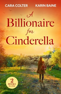 A Billionaire For Cinderella - Colter, Cara; Baine, Karin