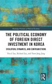 The Political Economy of Foreign Direct Investment in Korea