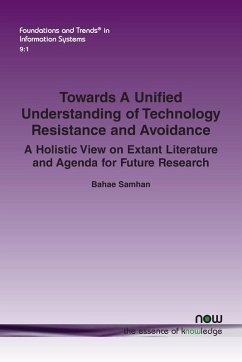 Towards A Unified Understanding of Technology Resistance and Avoidance Towards A Unified Understanding of Technology Resistance and Avoidance