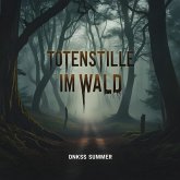Totenstille im Wald (eBook, ePUB) Totenstille im Wald (eBook, ePUB)