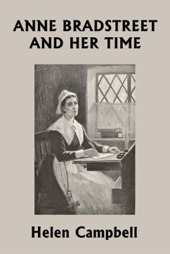 Cover Anne Bradstreet and Her Time (Yesterday's Classics)