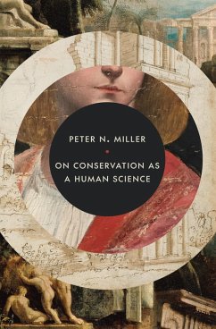 On Conservation as a Human Science - Miller, Peter N.