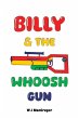 Billy & The Whoosh Gun - Bild 1