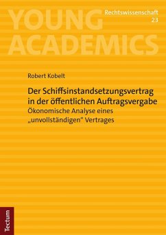 Der Schiffsinstandsetzungsvertrag in der öffentlichen Auftragsvergabe (eBook, PDF) - Kobelt, Robert