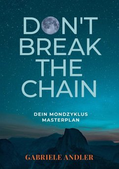 Don't break the Chain - Andler, Gabriele Don't break the Chain - Andler, Gabriele
