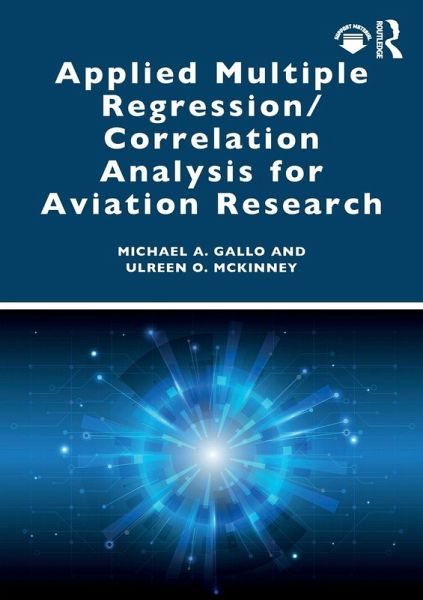 Applied Multiple Regression/Correlation Analysis for Aviation Research Applied Multiple Regression/Correlation Analysis for Aviation Research