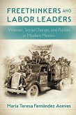 Freethinkers and Labor Leaders Freethinkers and Labor Leaders