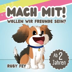 Mach mit! Wollen wir Freunde sein? - Fey, Ruby Mach mit! Wollen wir Freunde sein? - Fey, Ruby