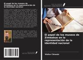 El papel de los museos de Zimbabue en la representación de la identidad nacional El papel de los museos de Zimbabue en la representación de la identidad nacional