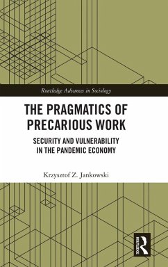 The Pragmatics of Precarious Work - Jankowski, Krzysztof Z.